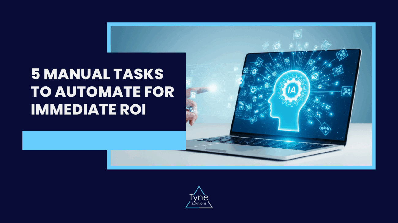 5 Manual Tasks to Automate for Immediate ROI